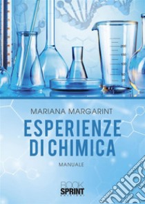 Esperienze di chimica. E-book. Formato PDF ebook di Mariana Margarint