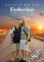 Federico - Oltre il buio, la vita. E-book. Formato EPUB ebook