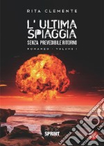 L’ultima spiaggia - Volume 1-2-3. E-book. Formato EPUB