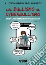 Dal bullismo al cyberbullismo. E-book. Formato EPUB ebook