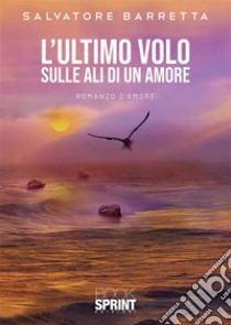 L’ultimo volo. E-book. Formato EPUB ebook di Salvatore Barretta