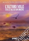 L’ultimo volo. E-book. Formato EPUB ebook di Salvatore Barretta