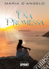 Una promessa. E-book. Formato EPUB ebook