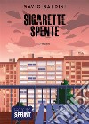 Sigarette spente. E-book. Formato EPUB ebook di Savio Baldini