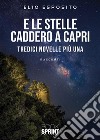 E le stelle caddero a Capri. E-book. Formato EPUB ebook di Elio Esposito