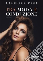 Tra moda e conduzione. E-book. Formato EPUB ebook