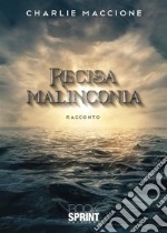 Recisa malinconia. E-book. Formato EPUB ebook