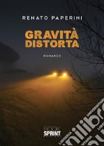 Gravità distorta. E-book. Formato EPUB ebook