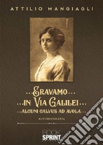 Eravamo… …in Via Galilei… …alcuni Calvus ad Avola…. E-book. Formato PDF