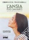 L’ansia può salvarti. E-book. Formato EPUB ebook di Francesca Frascarelli