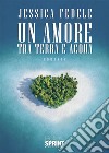 Un amore tra terra e acqua. E-book. Formato EPUB ebook di Jessica Fedele