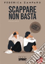 Scappare non basta. E-book. Formato EPUB