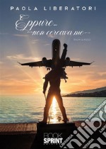 Eppure… non cercava me. E-book. Formato EPUB ebook