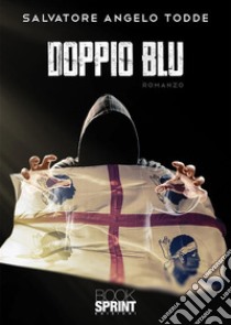 Doppio blu. E-book. Formato EPUB ebook di Angelo Salvatore Todde