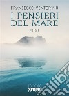 I pensieri del mare. E-book. Formato EPUB ebook di Francesco Ventorino