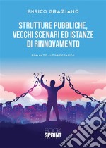 Strutture pubbliche, vecchi scenari ed istanze di rinnovamento. E-book. Formato EPUB