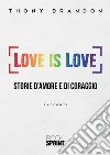 Love is love. E-book. Formato EPUB ebook di Thony Brandon