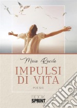 Impulsi di vita. E-book. Formato EPUB ebook