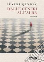 Dalle ceneri all’alba. E-book. Formato EPUB