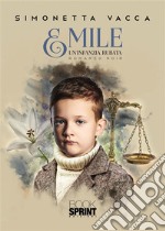 Emile - Un’infanzia rubata. E-book. Formato EPUB