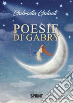 Poesie di Gabry. E-book. Formato EPUB ebook