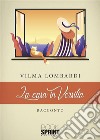 La casa in Versilia. E-book. Formato EPUB ebook di Vilma Lombardi