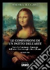 Le confessioni di un patito dell’arte. E-book. Formato EPUB ebook