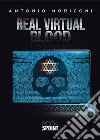 Real Virtual Blood. E-book. Formato EPUB ebook di Antonio Moriconi