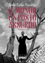 Il mondo un posto assurdo. E-book. Formato EPUB ebook