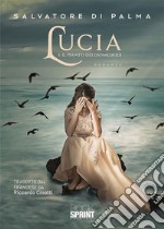 Lucia e il pianto dei Diomedeidi. E-book. Formato EPUB ebook