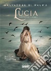 Lucia e il pianto dei Diomedeidi. E-book. Formato EPUB ebook di Salvatore Di Palma