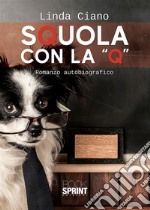 Squola con la “Q”. E-book. Formato EPUB ebook