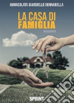 La casa di famiglia. E-book. Formato EPUB ebook