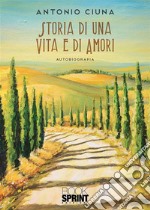 Storia di una vita e di amori. E-book. Formato EPUB ebook