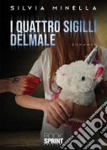 I Quattro Sigilli del Male. E-book. Formato EPUB