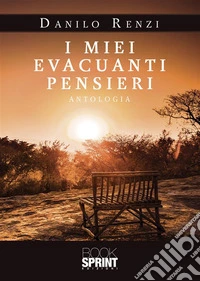 I miei evacuanti pensieri. E-book. Formato EPUB ebook