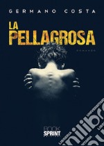 La Pellagrosa. E-book. Formato EPUB