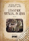 Leggende d’Italia… in rima. E-book. Formato EPUB ebook