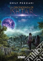 La discendenza di Ishtar. E-book. Formato EPUB ebook