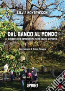 Dal banco al mondo. E-book. Formato PDF ebook di Silvia Montevecchi