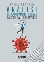 Analisi dei cambiamenti sociali causati dal Coronavirus. E-book. Formato EPUB