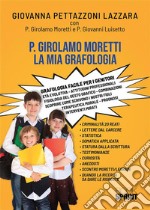 P. Girolamo moretti - La mia grafologia. E-book. Formato PDF