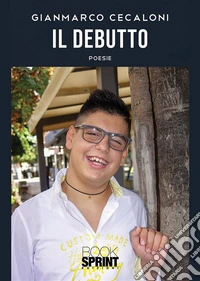 Il debutto. E-book. Formato EPUB ebook
