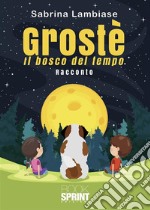 Grostè. E-book. Formato EPUB ebook