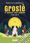 Grostè. E-book. Formato EPUB ebook di Sabrina Lambiase