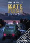 Kate se ne va di notte. E-book. Formato EPUB ebook