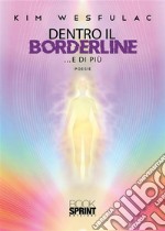 Dentro il borderline …e di più. E-book. Formato EPUB