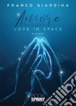 Amore tra le stelle. E-book. Formato EPUB ebook