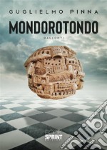 Mondorotondo. E-book. Formato PDF ebook