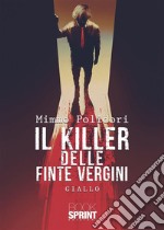 Il killer delle finte vergini. E-book. Formato EPUB